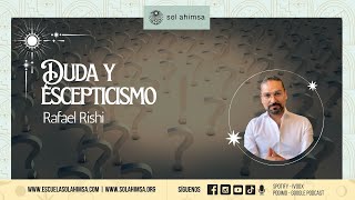 Duda y Escepticismo por Rafael Rishi [upl. by Larimore]