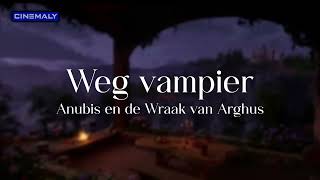 Anubis en de Wraak van Arghus OST  13 Weg vampier [upl. by Eiramrebma]