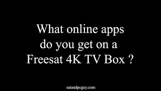 What On Demand apps do you get on a Freesat 4K TV Box [upl. by Bates374]