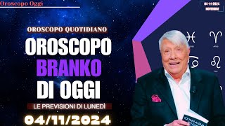 Oroscopo Branko del 4 Novembre 2024  Segni Favoriti e Sorprese del Giorno [upl. by Illona]