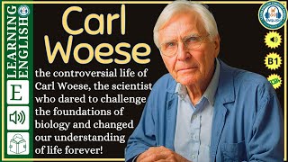 interesting story in English 🔥 Carl Woese🔥 story in English with Narrative Story [upl. by Bank]