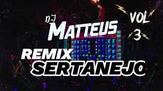 SERTANEJO REMIX 30  DJ MATTHEUS OFICIAL  EXCLUSIVO  FORRONEJO [upl. by Ramsdell]