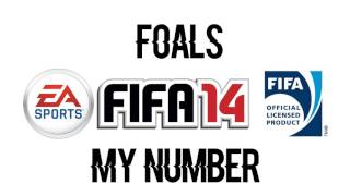 Foals  My Number Trophy Wife Remix FIFA 14 Soundtrack [upl. by Reve854]