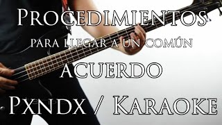 Procedimientos para llegar a un común acuerdo Karaoke PXNDX  Panda Letra  La mejor Calidad [upl. by Sharona81]