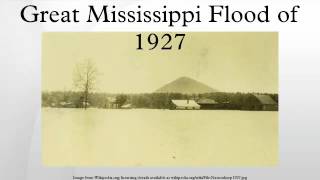 Great Mississippi Flood of 1927 [upl. by Airreis]