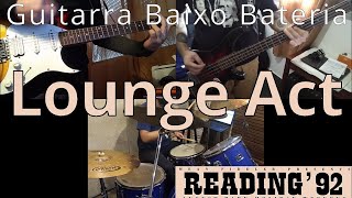 N372 Lounge Act – Live at Reading ‘92  Guitarra Baixo Bateria Cover How to play – Guitar Bass Drums [upl. by Eisen]