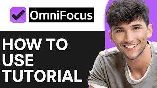 Omnifocus Tutorial for Beginners  How to Use Omnifocus in 2024 [upl. by Eirotal]