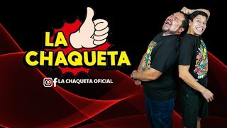 La Chaqueta quotEl Showquot Cap 8 Invitados Los Kakamas Show [upl. by Selokcin]