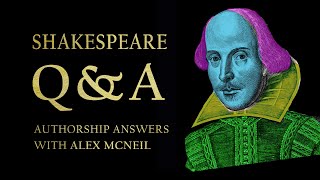 Shakespeare Authorship QampA  Everything You Always Wanted To Know [upl. by Claiborn120]