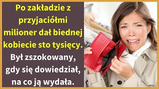 Po zakładzie z przyjaciółmi milioner dał biednej kobiecie sto tysięcy Był zszokowany gdy się [upl. by Amihc]