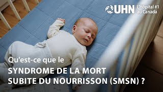 L’UHN explique  syndrome de la mort subite du nourrisson SMSN [upl. by Rudiger]