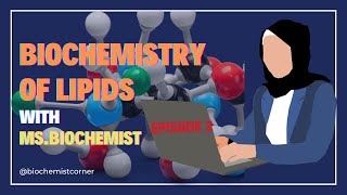 Biochemistry of lipids I Episode 2 I Biochemist corner I MsBiochemist I [upl. by Goeselt]