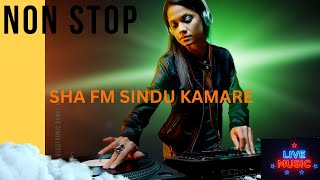 SHA FM Sindu Kamare Nonstop  Best Sinhala Songs Mix 2024 music nonstop [upl. by Tolmann555]