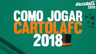 COMO JOGAR CARTOLA FC 2018 TUTORIAL [upl. by Nivrag]