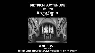 Buxtehude Toccata F major BuxWV 157  René Hirsch Organ [upl. by Chang]