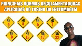 PRINCIPAIS NORMAS REGULAMENTADORAS DO MINISTÉRIO DO TRABALHO DE INTERESSE DA EQUIPE DE ENFERMAGEM [upl. by Grayson458]