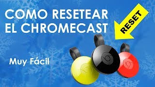 Como resetear el ChromeCast [upl. by Fredenburg926]