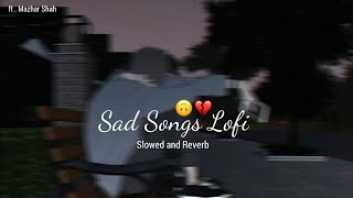 Heartbroken of Bollywood Hindi Lofi Slowed X Reverb  Spring Reverb 2023  Lofi sad songs  Relax [upl. by Vaclav]