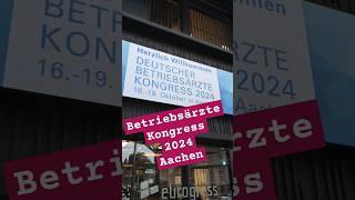 Betriebsärztekongress 2024 Aachen arbeitsmedizin betriebsarzt kongress [upl. by Salakcin]