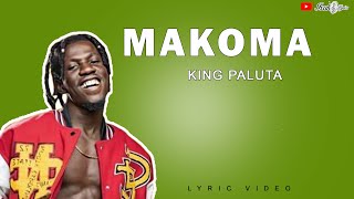 King Paluta  MAKOMA lyric video ixaklyrics [upl. by Anitsej]