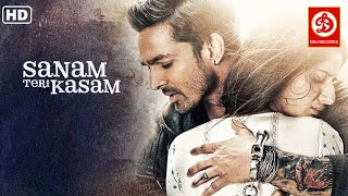 SANAM TERI KASAM Full Movie HD  Superhit Hindi Romantic Movie  Harshvardhan Rane amp Mawra Hocane [upl. by Cirderf]