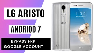 LG Aristo FRPGoogle Account lock Bypass Android 7 This Method 100 Work without PC 2021 [upl. by Apostles]