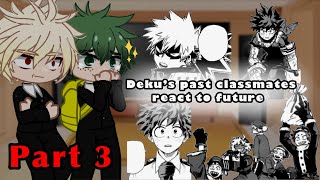 Dekus past classmates react to Vigilante Deku  Part 33  Season 6  No ships  Gacha Club [upl. by Eladnar464]