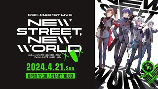 【ライブ本編】ROFMAO 1st LIVE  New street New world  無料パート [upl. by Krenek]