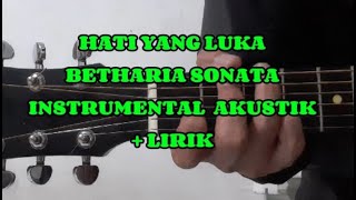 HATI YANG LUKABETHARIA SONATAINSTRUMENTAL AKUSTIKLIRIKinstrumental lagulawaslirik [upl. by Alton]