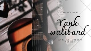 YANK  WALI BAND  KARAOKE AKUSTIK Acoustic09 [upl. by Matthiew]