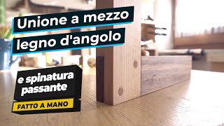 Unione a mezzo legno dangolo Falegnameria con attrezzatura manuale [upl. by Aber]