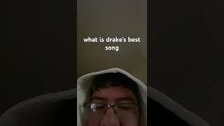 What is drakes best song [upl. by Wallas847]