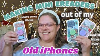 Making Mini EReaders out of My Old iPhones  Bookish Makeover ✨️📚📱 Whats on My iPhones [upl. by Rhonda]