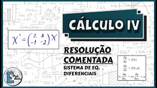 Cálculo IV  RESOLUÇÃO SISTEMA DE EDO [upl. by Eelyac446]