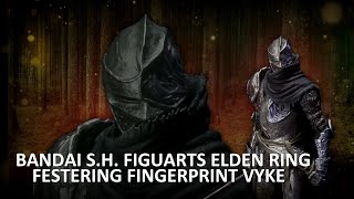 Action Figure Bandai SH Figuarts Elden Ring Festering Fingerprint Vyke [upl. by Nolyd]