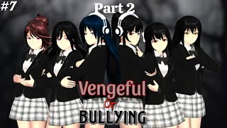 Vengeful Or Bullying 7 Part2 DRAMA SAKURA SCHOOL SIMULATOR [upl. by Salba]