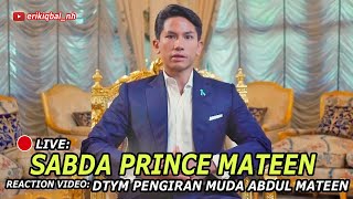 🔴LIVE SABDA PRINCE MATEEN TERBARU PUTERA SULTAN BRUNEI JADI SOROTAN I 🇧🇳 Reaction [upl. by Eckblad11]