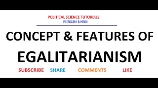 Concept amp Features of Egalitarianism [upl. by Leddy382]