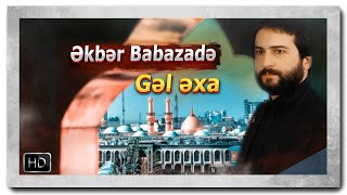 Yeni Mersiye  01  Ekber Babazade  اکبر بابازاده Gel exa wwwyaaliws marsiya islam muslim [upl. by Turino399]