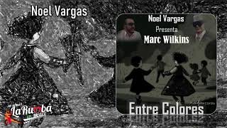 Salsa Enero 2024  Entre Colores  Noel Vargas Presenta Marc Wilkins [upl. by Pincas]