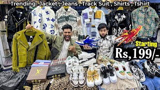 सबसे सस्ता Rs199 😳 Jacket  Treck Suit  Shoes  Jeans Shirt  Cheapest Clothes Market in Delhi [upl. by Seana]