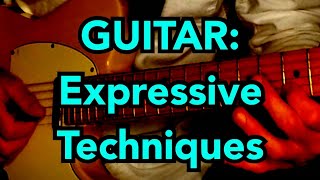 GUITAR Expressive Techniques [upl. by Kuo]