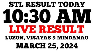 STL Result Today 1030AM Draw March 25 2024 STL Luzon Visayas and Mindanao LIVE Result [upl. by Ellerehs]