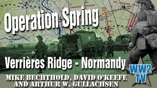 Operation Spring  Verrières Ridge Normandy  80th Anniversary Panel Discussion [upl. by Aneekahs]