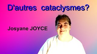 Voyante Josyane JOYCE Autres cataclysmes [upl. by Arther]