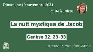 « La nuit mystique de Jacob » Culte par la pasteure Béatrice CléroMazire le 10 novembre 2024 [upl. by Leunad]