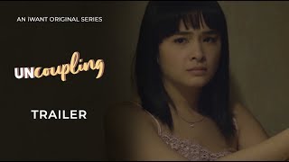 Uncoupling Trailer  iWant Original Series [upl. by Atiuqer90]