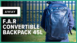 Away FAR Convertible Backpack 45L Review 2 Weeks of Use [upl. by Link230]