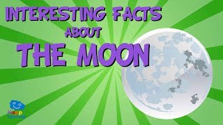 Interesting facts about The Moon  Educational Video for Kids [upl. by Koah]