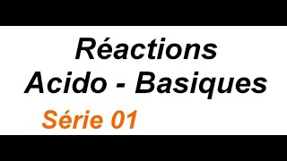 des exercices reaction acido basique 1 bac biof [upl. by Anaujit]